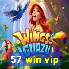 57 win vip